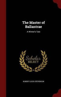 The Master of Ballantrae: A Winter's Tale