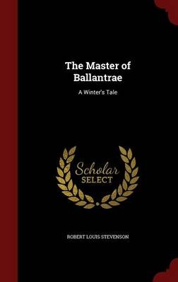 The Master of Ballantrae: A Winter's Tale