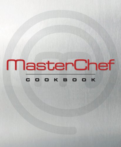 The MasterChef Cookbook [United States]