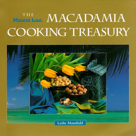 The Mauna Loa Macadamia Cooking Treasury
