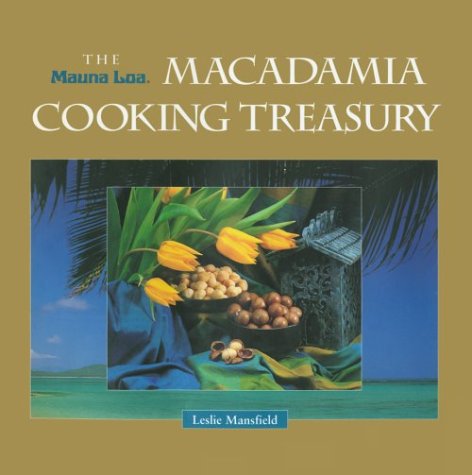 The Mauna Loa Macadamia Cooking Treasury