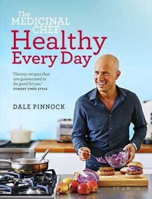 The Medicinal Chef: Healthy Every Day