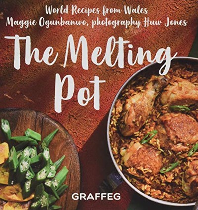 The Melting Pot: World Recipes from Wales