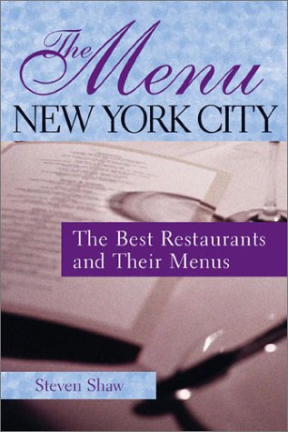 The Menu New York City: The 200 Best Restaurants and Their Menus