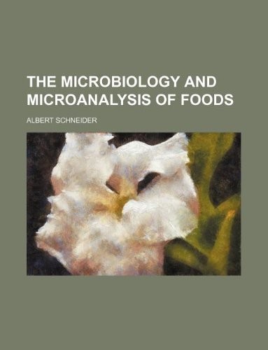 The Microbiology and Microanalysis of Foods