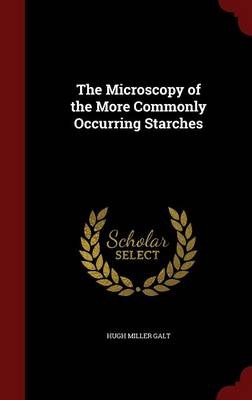 The Microscopy of the More Commonly Occurring Starches