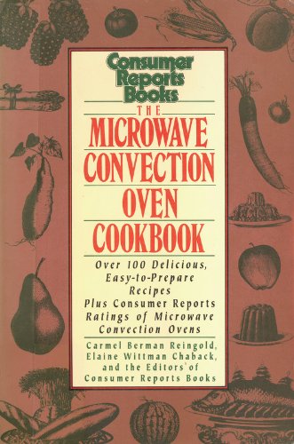 The Microwave Convection Oven Cookbook