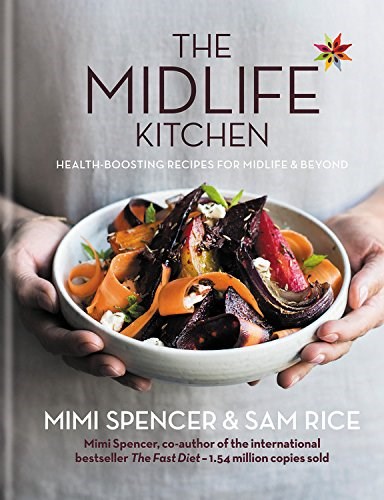 The Midlife Kitchen: Health-Boosting Recipes for Midlife & Beyond