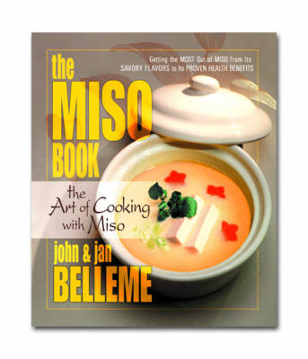 The Miso Book: The Art of Cooking with Miso