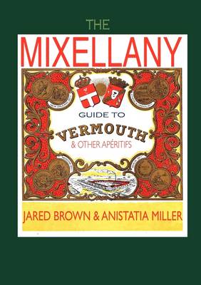 The Mixellany Guide to Vermouth & Other Aperitifs