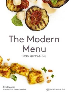 The Modern Menu: Simple. Beautiful. Kosher