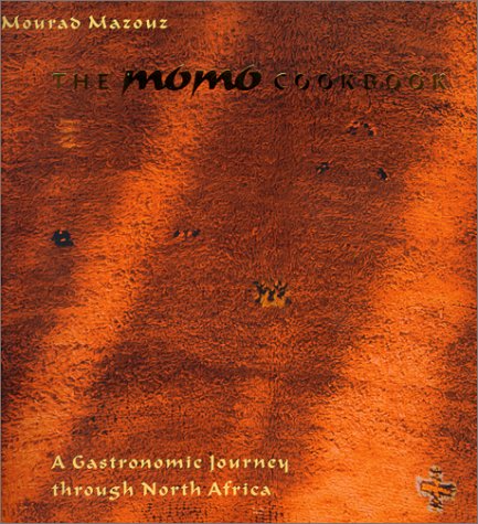 The Momo Cookbook: A Gastronomic Journey Through North Africa
