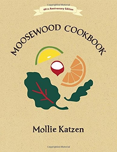 The Moosewood Cookbook, 40th Anniversary Edition