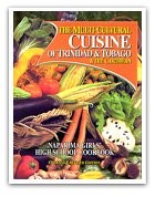 The Multi-Cultural Cuisine of Trinidad & Tobago & the Caribbean