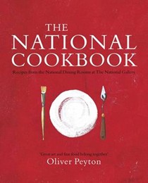 The National Cookbook: Recipes from the National Dining Rooms at The National Gallery