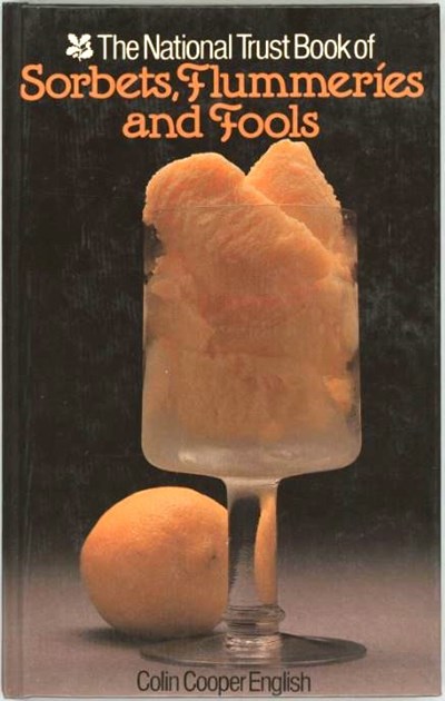 The National Trust Book of Sorbets, Flummeries and Fools