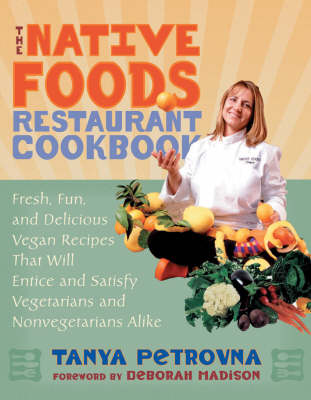 The Native Foods Restaurant Cookbook