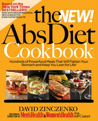 The New ABS Diet Cookbook: Hundreds of Powerfood Meals That Will Flatten Your Stomach and Keep You Lean for Life!