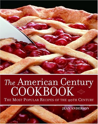 The New American Century: The Most Popular Recipes of The 20th Century