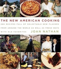 The New American Cooking: 280 Recipes Full of Delectable New Flavors From Around The World As Well As Fresh Ways With Old Favorites