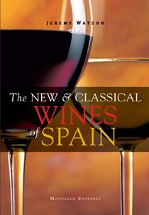 The New and Classical Wines of Spain