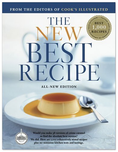 The New Best Recipe, All-New Edition with 1,000 Recipes