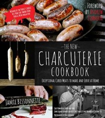 The New Charcuterie Cookbook: Exceptional Cured Meats to Make and Serve at Home