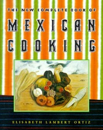 The New Complete Book of Mexican Cooking