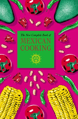 The New Complete Book of Mexican Cooking