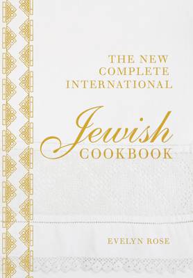The New Complete International Jewish Cookbook