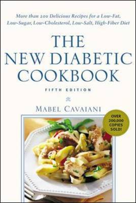 The New Diabetic Cookbook, Fifth Edition: More Than 200 Delicious Recipes for a Low-Fat, Low-Sugar, Low-Cholesterol, Low-Salt, High-Fiber Diet