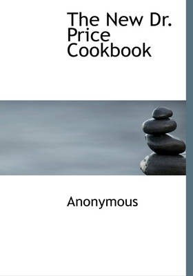 The New Dr. Price Cookbook