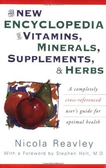 The New Encyclopedia of Vitamins, Minerals, Supplements And Herbs