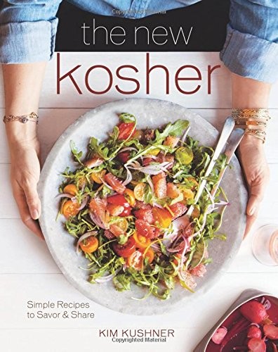 The New Kosher: Simple Recipes to Savor and Share