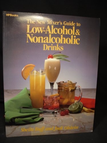 The New Mixer's Guide to Low-Alcohol & Nonalcoholic Drinks