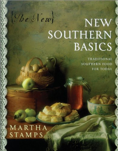 The New New Southern Basics, Revised And Expanded: Traditional Southern Food For Today