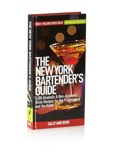 The New York Bartender's Guide: 1300 Alcoholic and Non-Alcoholic Drink Recipes for the Professional and the Home