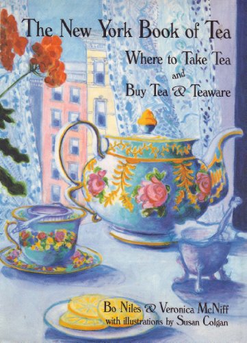 The New York Book of Tea: Where to Take Tea and Buy Tea and Teaware