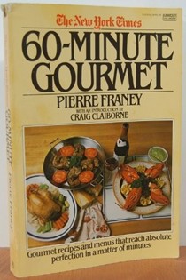 The New York Times 60-Minute Gourmet: The Classic Bestselling Cookbook with Introduction by Craig Claiborne