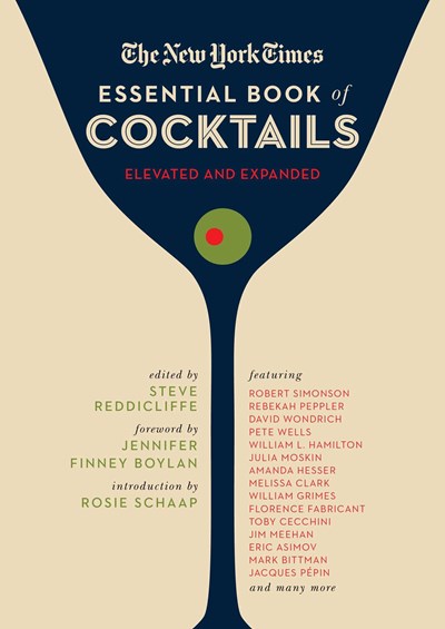 The New York Times Essential Book of Cocktails: Over 400 Classic Drink Recipes With Great Writing from The New York Times