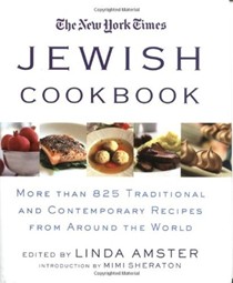 The New York Times Jewish Cookbook: More Than 825 Traditional & Contemporary Recipes from Around the World
