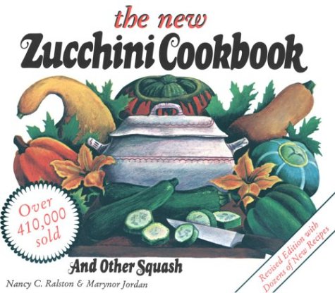 The New Zucchini Cook Book and Other Squash