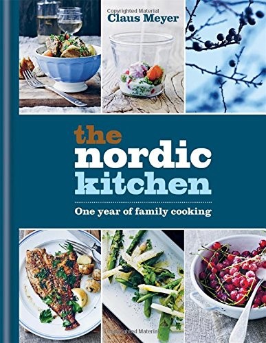 The Nordic Kitchen: One Year of Family Cooking