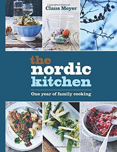 The Nordic Kitchen: One Year of Family Cooking