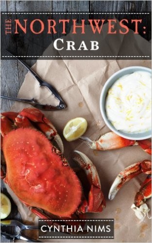 The Northwest: Crab (The Northwest E-Cookbooks Series)