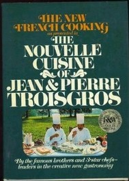 The Nouvelle Cuisine of Jean and Pierre Troisgros