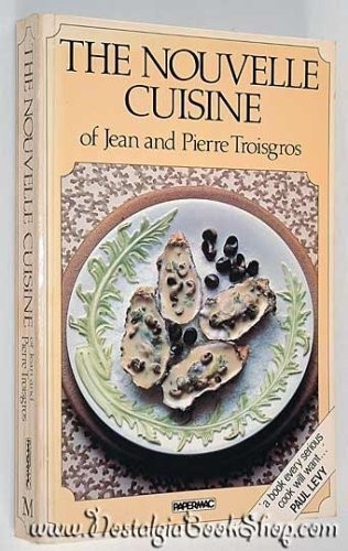 The Nouvelle Cuisine of Jean and Pierre Troisgros