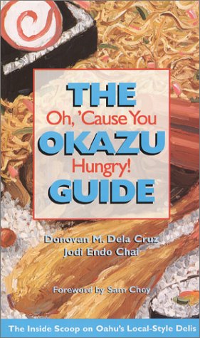 The Okazu Guide: Oh, 'Cause You Hungry!