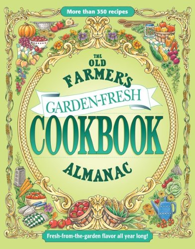 The Old Farmer's Almanac Garden Fresh Cookbook