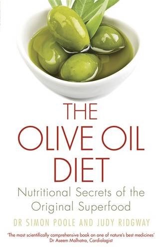 The Olive Oil Diet: Discover the Extraordinary Nutritional Secrets of the Original Superfood